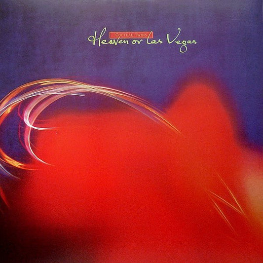 Cocteau Twins - Heaven or Las Vegas